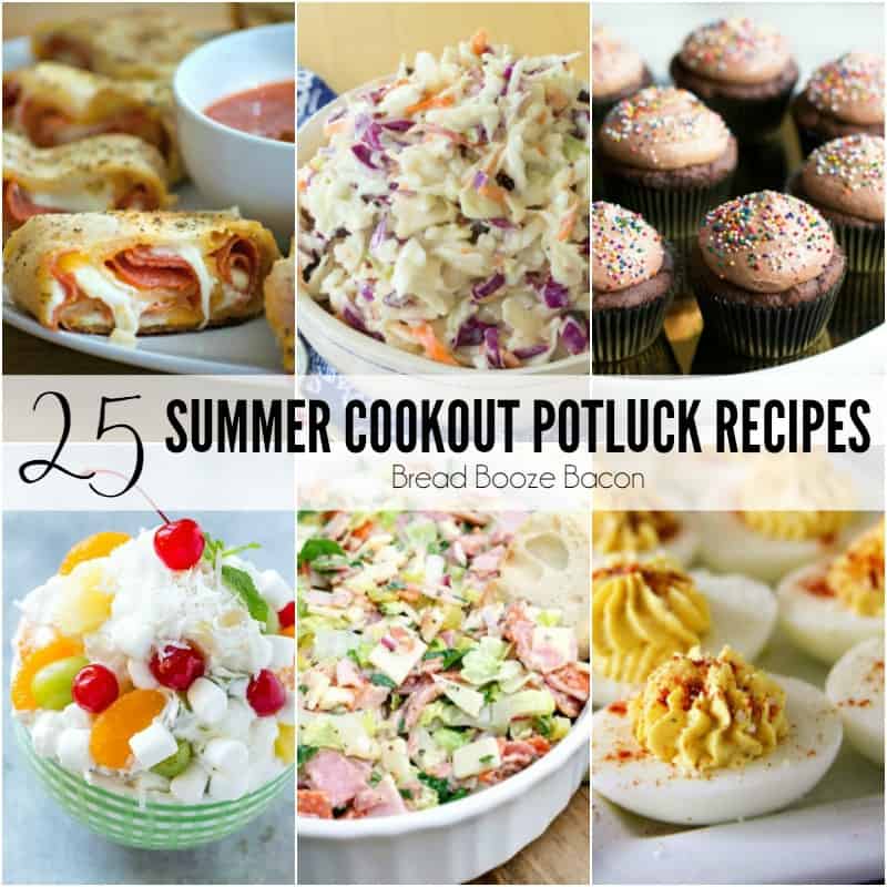 25 Summer Cookout Potluck Recipes - Bread Booze Bacon
