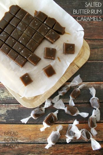 Salted Butter Rum Caramels | Bread Booze Bacon