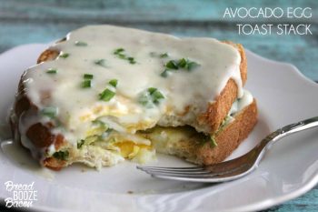 Avocado Egg Toast Stack | Bread Booze Bacon