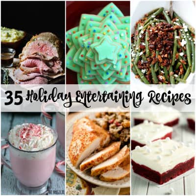 These 35 Holiday Entertaining Recipes will delight your taste buds and please you holiday guests all season long!