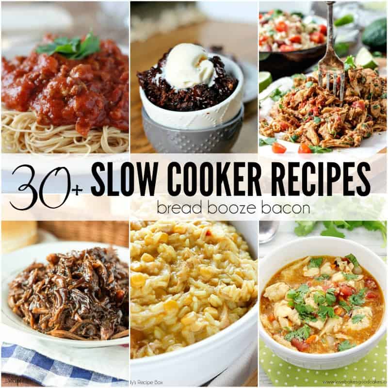 30+ Slow Cooker Recipes • Bread Booze Bacon