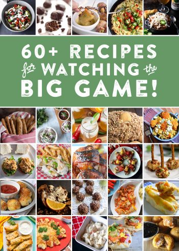 60+ Recipes for Watching the Big Game | Bread Booze Bacon